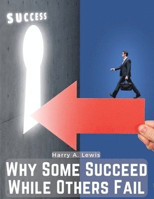 Why Some Succeed While Others Fail: Hidden Treasures 1