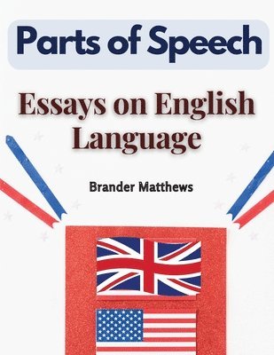 Parts of Speech: Essays on English Language