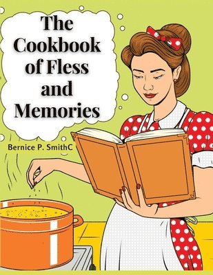 The Cookbook of Fless and Memories: My Kitchen at Home 1