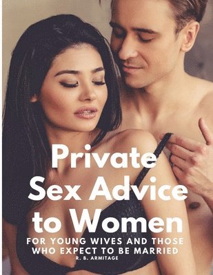 bokomslag Private Sex Advice to Women