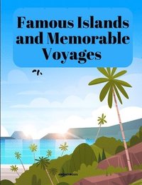 bokomslag Famous Islands and Memorable Voyages