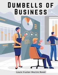 bokomslag Dumbells of Business: Lessons for Business Management