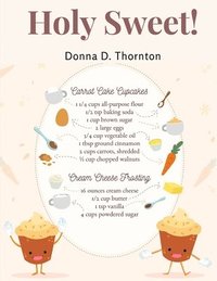 bokomslag Holy Sweet!: 300 Recipes for Bigger, and Better Desserts