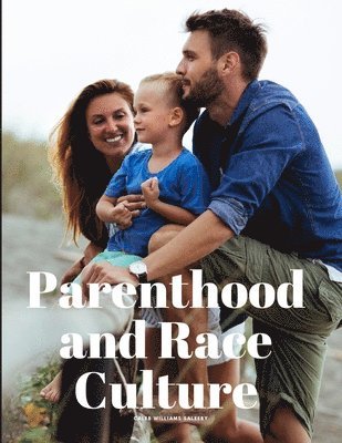 Parenthood and Race Culture 1