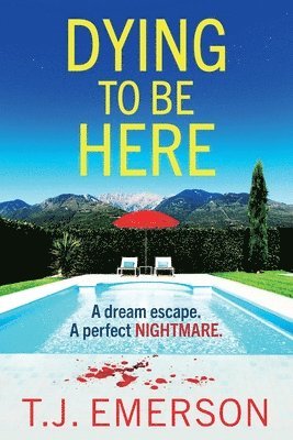 T. J. Emerson, T J Emerson - Dying to be Here, Häftad