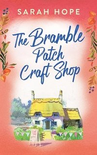 bokomslag The Bramble Patch Craft Shop