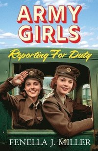 bokomslag Army Girls: Reporting For Duty