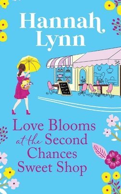 bokomslag Love Blooms at the Second Chances Sweet Shop