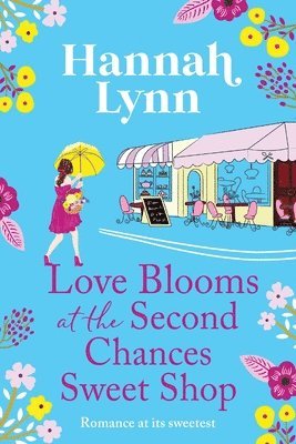 bokomslag Love Blooms at the Second Chances Sweet Shop