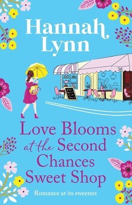 bokomslag Love Blooms at the Second Chances Sweet Shop