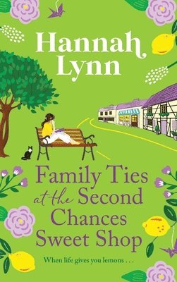 Hannah Lynn - Family Ties at the Second Chances Sweet Shop, Inbunden