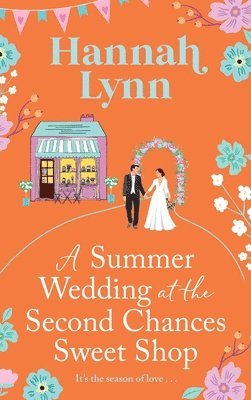 bokomslag Summer Wedding at the Second Chances Sweet Shop