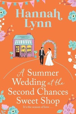 A Summer Wedding at the Second Chances Sweet Shop 1