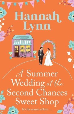 bokomslag Summer Wedding at the Second Chances Sweet Shop