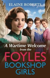 bokomslag A Wartime Welcome from the Foyles Bookshop Girls