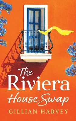 Gillian Harvey - Riviera House Swap, Inbunden