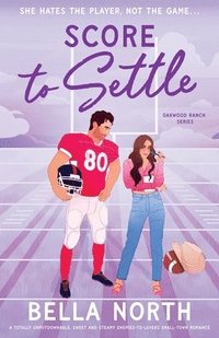 bokomslag Score to Settle: A totally unputdownable, sweet and steamy enemies-to-lovers small-town romance