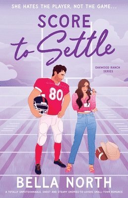bokomslag Score to Settle: A totally unputdownable, sweet and steamy enemies-to-lovers small-town romance