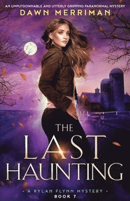 bokomslag The Last Haunting: An unputdownable and utterly gripping paranormal mystery