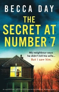 bokomslag The Secret at Number 7: An unputdownable, addictive psychological thriller packed with jaw-dropping twists