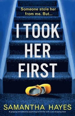Samantha Hayes - I Took Her First, Häftad