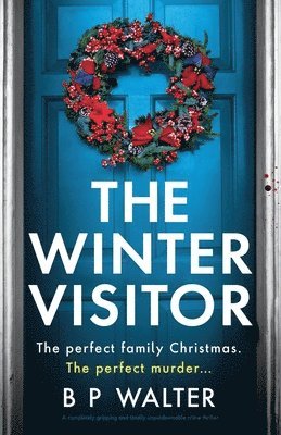 bokomslag The Winter Visitor: A completely gripping and totally unputdownable crime thriller