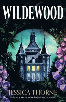 Wildewood: An absolutely addictive and spellbinding Irish gothic romance