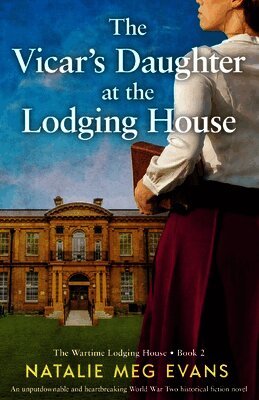 The Vicar's Daughter at the Lodging House: An unputdownable and heartbreaking World War Two historical fiction novel