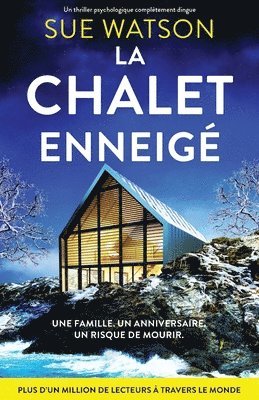 Sue Watson - Le Chalet enneigé: Un thriller psychologique complètement dingue, Häftad