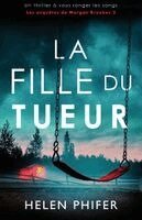 Helen Phifer, Laurent Bury - Fille du tueur, Häftad