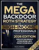 Scott Bennet - Mega Backdoor Roth Strategy for High-Income Professionals, Häftad