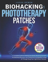 bokomslag Biohacking With Phototherapy Patches