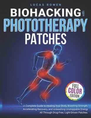 bokomslag Biohacking With Phototherapy Patches