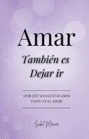 bokomslag Amar Tambie?n es Dejar Ir