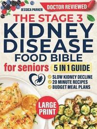 bokomslag Stage 3 Kidney Disease Food Bible for Seniors