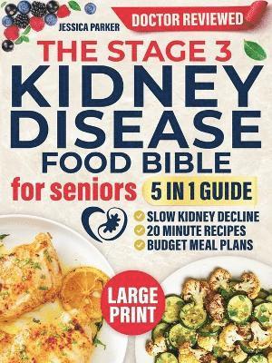 bokomslag Stage 3 Kidney Disease Food Bible for Seniors