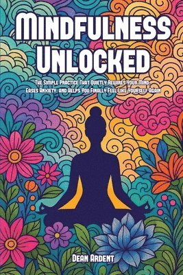 Mindfulness Unlocked
