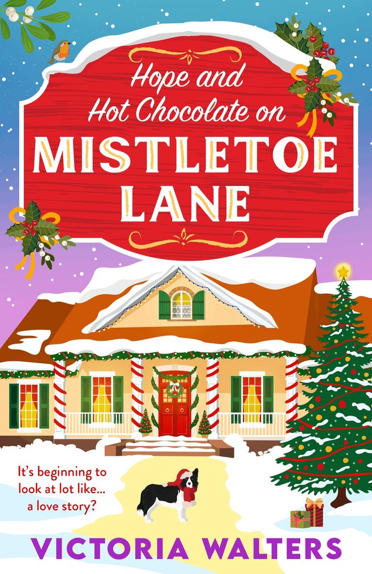 Victoria Walters - Hope and Hot Chocolate on Mistletoe Lane, Inbunden