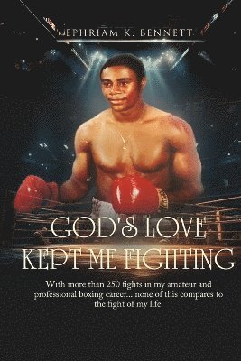 God's Love Kept Me Fighting 1