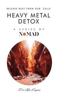 bokomslag Heavy Metal Detox: Release Rust From Our Cells