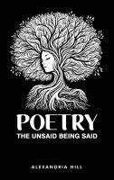 bokomslag Poetry: The Unsaid Being Said