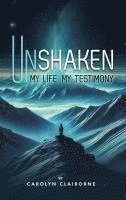 bokomslag Unshaken My Life, My Testimony