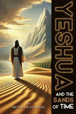 Michael Stephens - Yeshua and the Sands of Time, Häftad