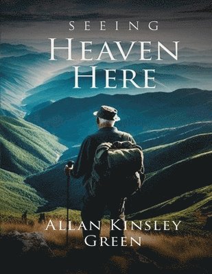 Seeing Heaven Here