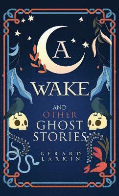 bokomslag Wake and Other Ghost Stories