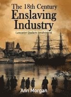 bokomslag 18th Century Enslaving Industry