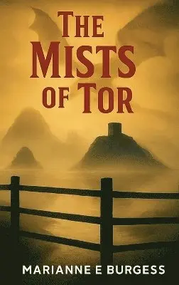 Marianne Burgess - Mists of Tor, Inbunden. Tillgänglighet: Lägg i varukorg