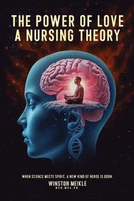 Winston Meikle - Power of Love a Nursing Theory, Häftad. Tillgänglighet: Lägg i varukorg