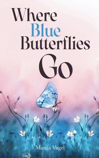 bokomslag Where Blue Butterflies Go
