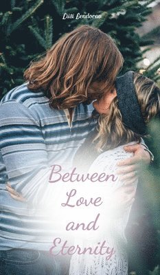 Between Love and Eternity 1